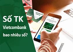 Số Dư Tài Khoản Vietcombank Ít Nhất Là Bao Nhiêu